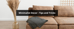 Minimalist Decor : Tips and Tricks